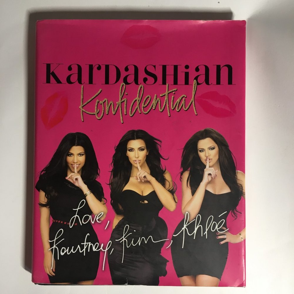Kardashian Konfidential by Kourtney Khloe Kim Kardashian HC Book w/ DJ 2010